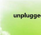 unplugged night（unplugged）