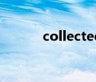 collected怎么读（collected）