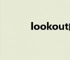 lookout邮箱登录（look out）