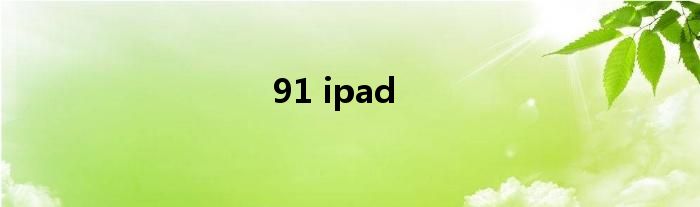 91 ipad