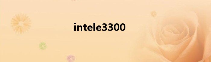 intele3300