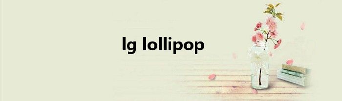 lg lollipop