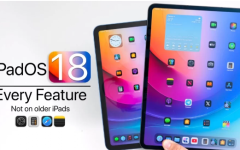 iPadOS18哪些iPad错过了最新功能