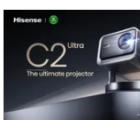 海信C2Ultra4K240Hz激光投影仪推出具有3000ANSI流明IMAXEnhanced和专为Xbox设计认证